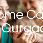 Home Care in Gurgaon